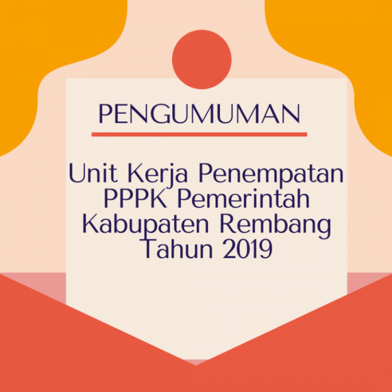 Pengumuman Unit Kerja Penempatan PPPK Pemerintah Kabupaten Rembang Tahun 2019